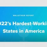 WalletHub Hardest Working States 2022